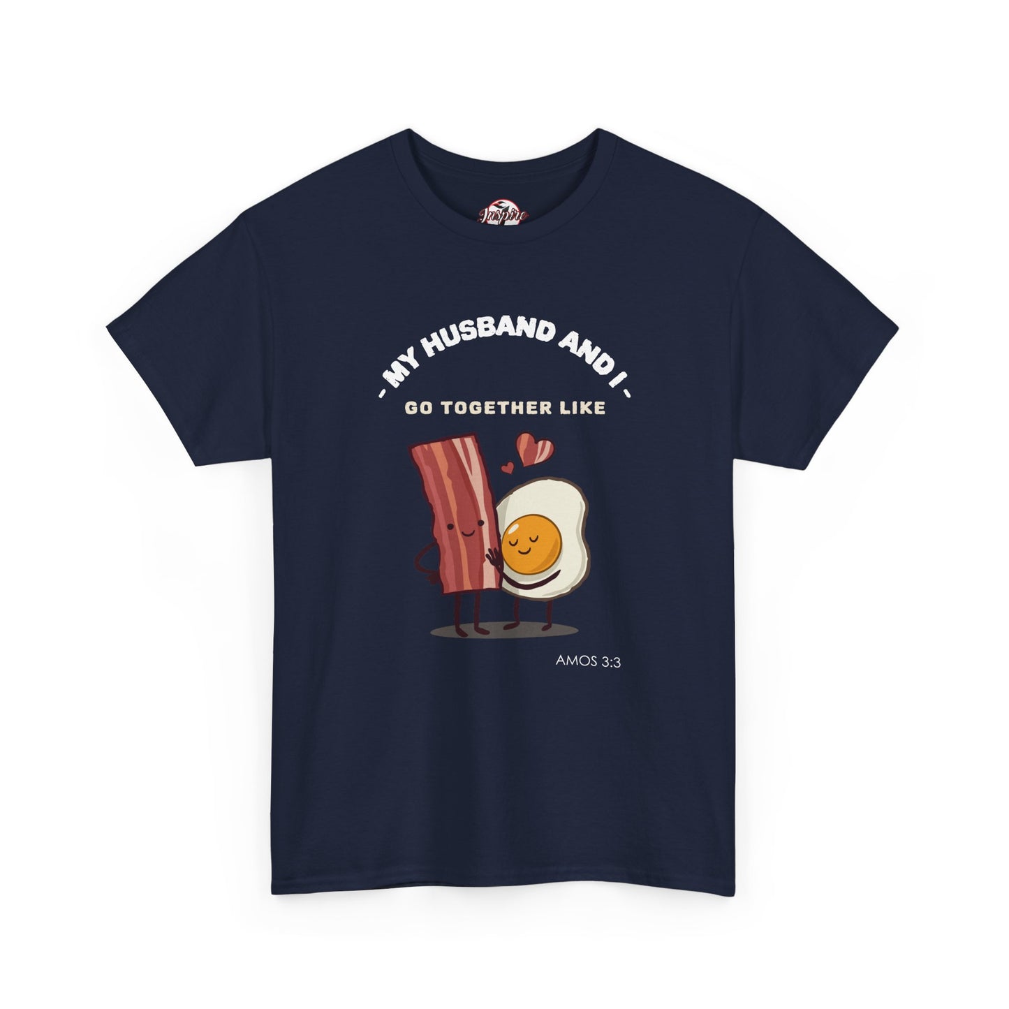 "My Husband and I Go Together Like Bacon & Eggs" Couple Breakfast Graphic Tee