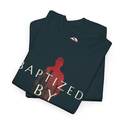 Baptized by Fire Unisex Heavy Cotton Tee