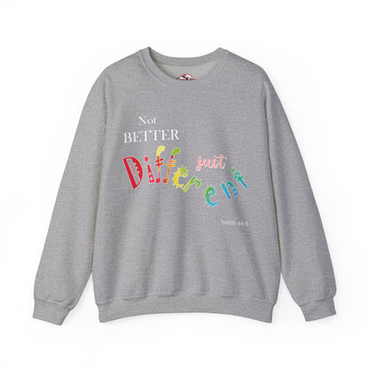 "Not Better, Just Different" Colorful Affirmative Crewneck Sweatshirt