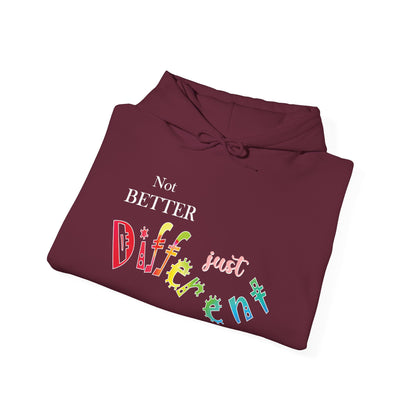 "Not Better, Just Different" Affirmative Pullover Hoodie