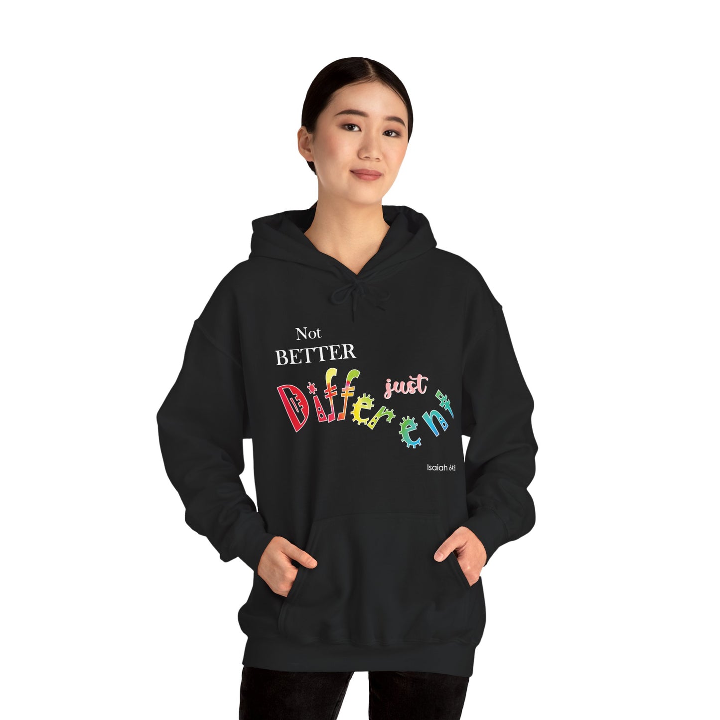 "Not Better, Just Different" Affirmative Pullover Hoodie