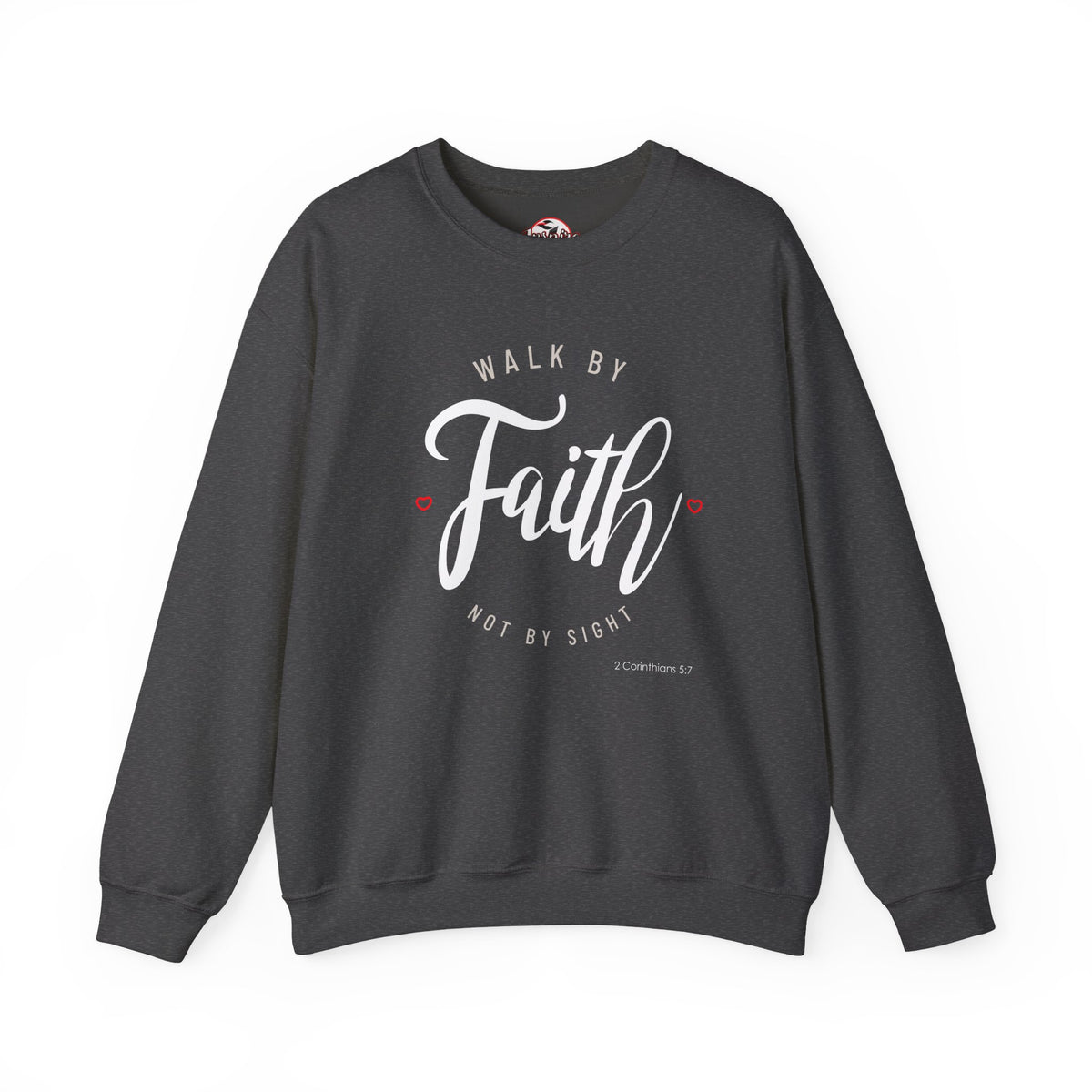 "Walk by Faith, Not by Sight" Motivational Pullover Crewneck Sweatshirt