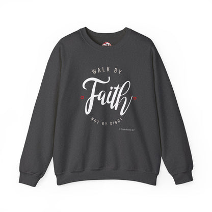 "Walk by Faith, Not by Sight" Motivational Pullover Crewneck Sweatshirt