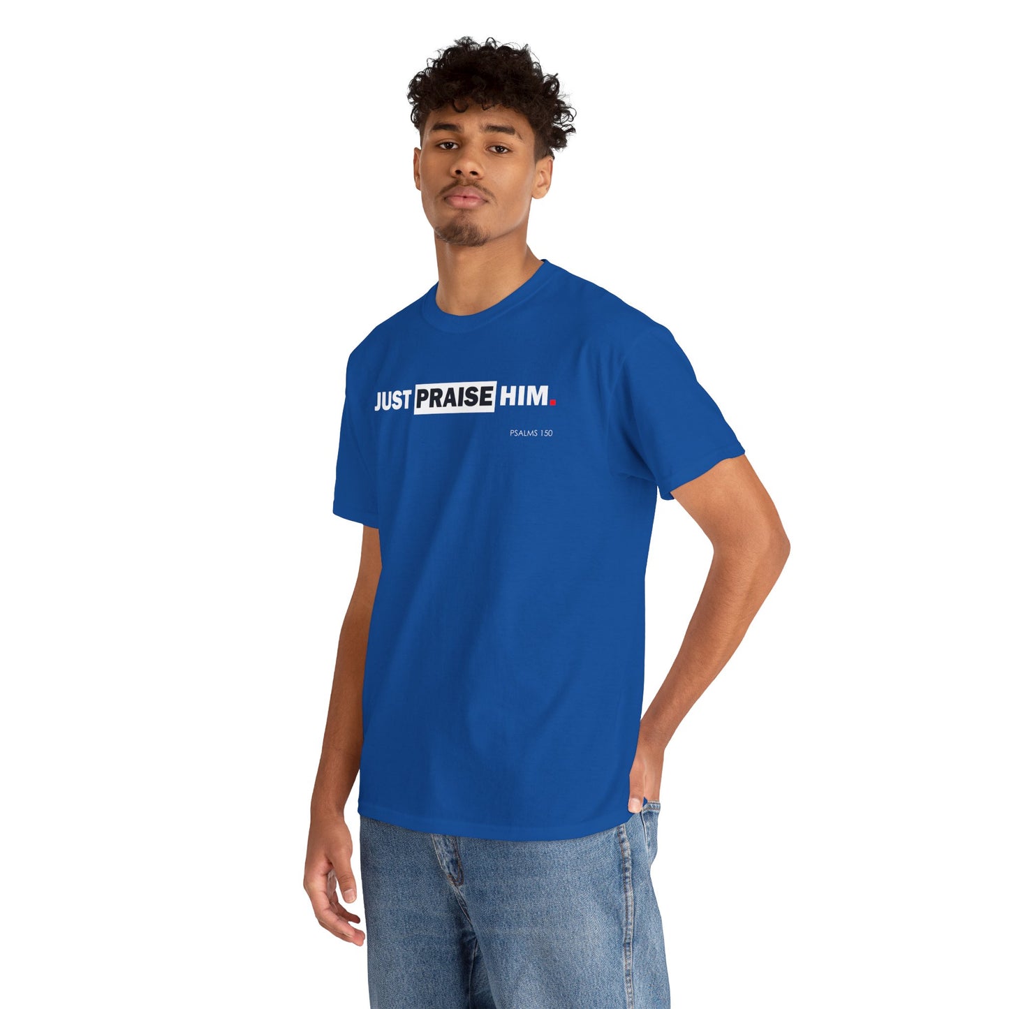 "Just Praise Him" Unisex Inspirational Graphic T‑Shirt
