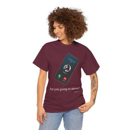 "Are You Going to Answer?" Inspirational Graphic Tee