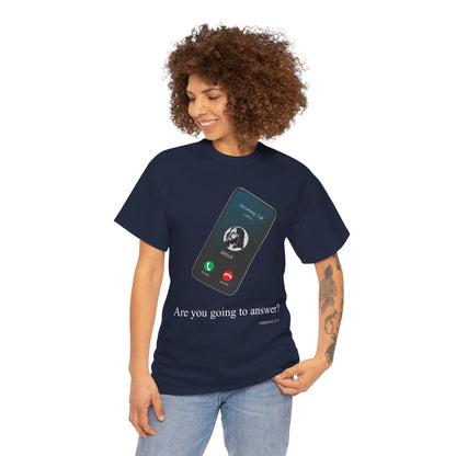 "Are You Going to Answer?" Inspirational Graphic Tee