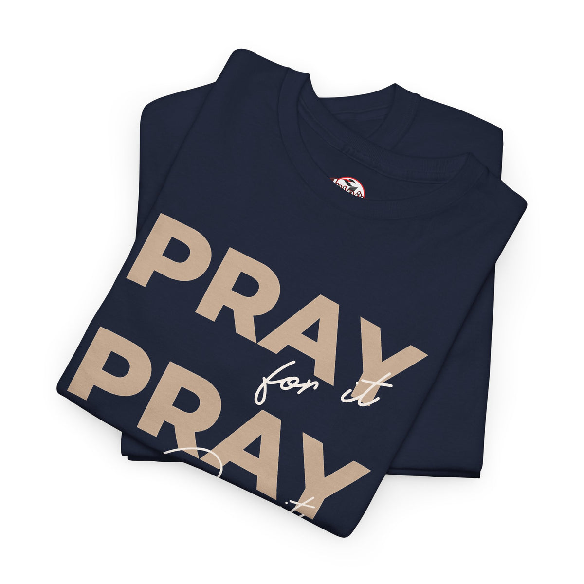 "Pray for it, Pray over it, Pray through it" Motivational Graphic T-Shirt