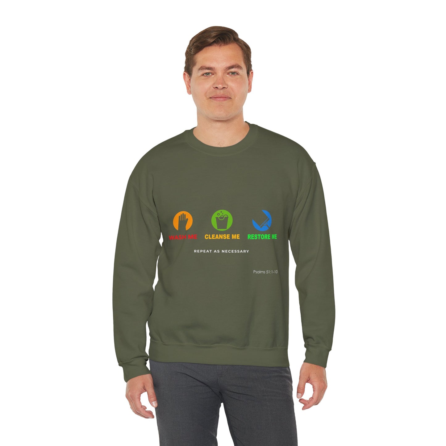 Wash Me, Cleanse Me, Restore Me Motivational Crewneck Sweatshirt