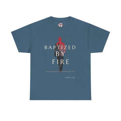 Baptized by Fire Unisex Heavy Cotton Tee