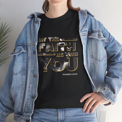 "May The Faith Be With You" Inspirational Graphic T‑Shirt