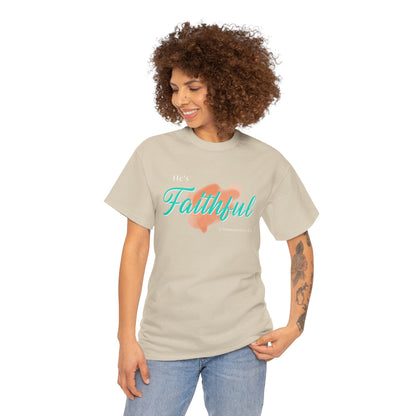 "He’s Faithful" Inspirational Women's T-Shirt