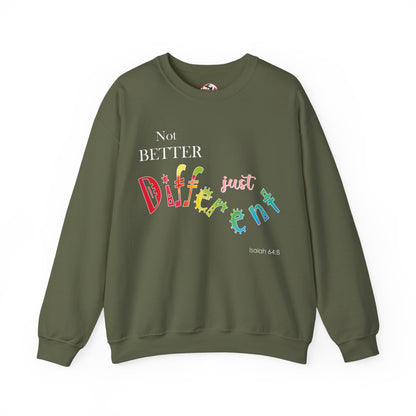 "Not Better, Just Different" Colorful Affirmative Crewneck Sweatshirt