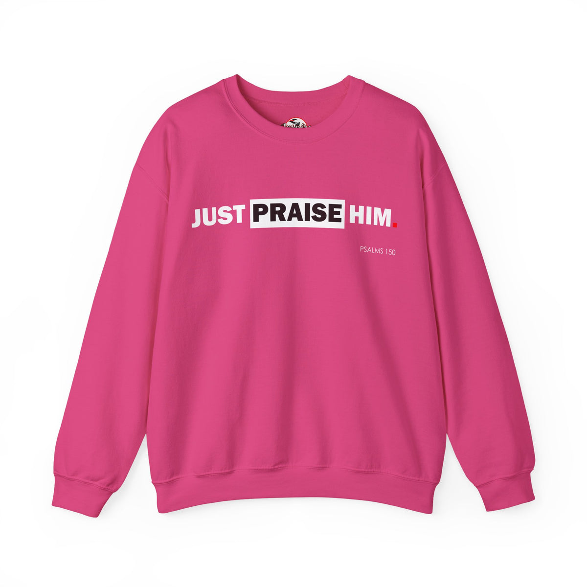 "Just Praise Him" Inspirational Crewneck Sweatshirt