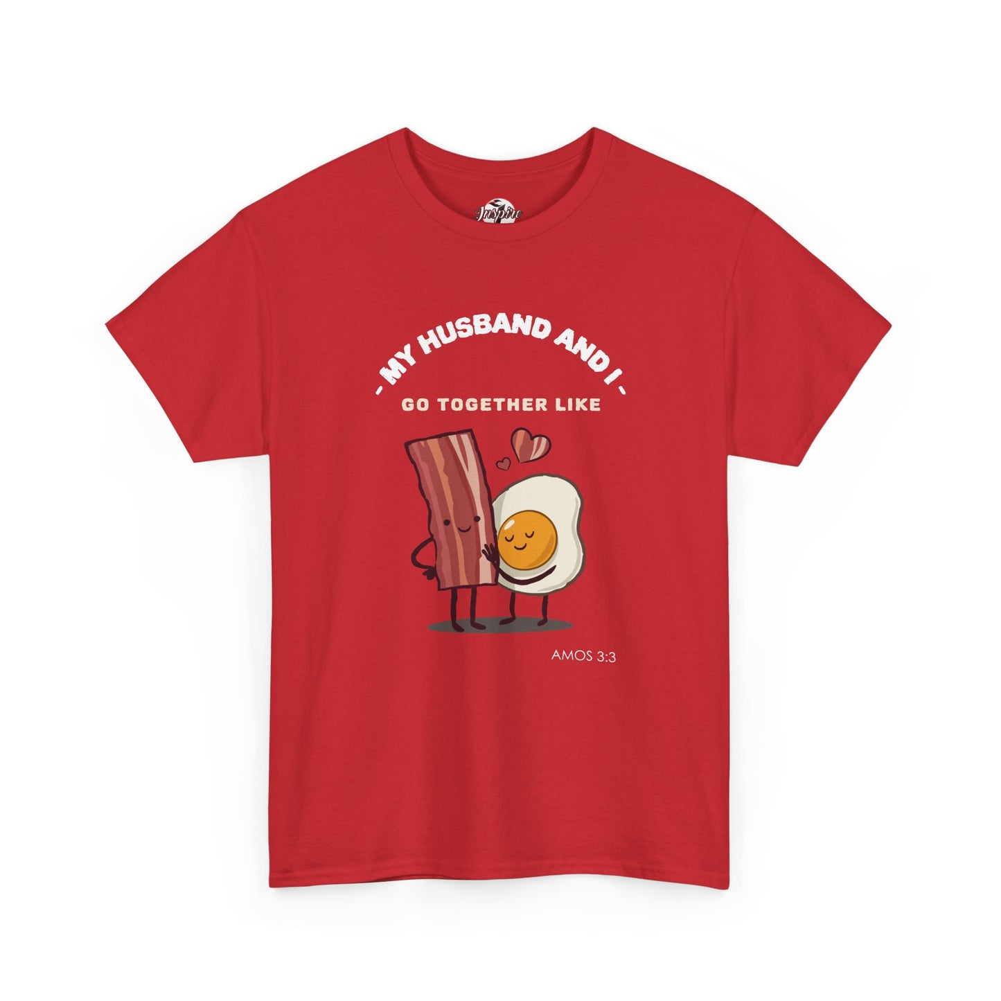 "My Husband and I Go Together Like Bacon & Eggs" Couple Breakfast Graphic Tee