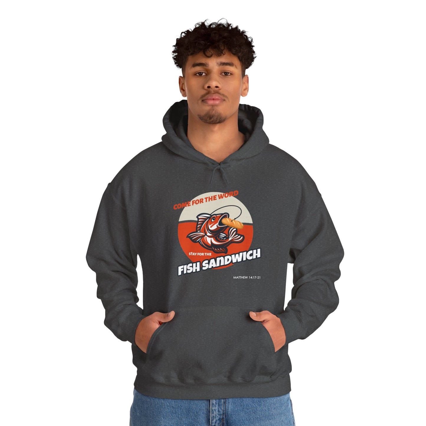 "Come for the Word, Stay for the Fish Sandwich" Graphic Hooded Sweatshirt