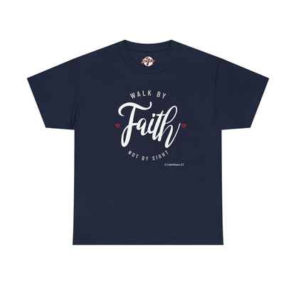 "Walk By Faith, Not By Sight" Motivational T-Shirt