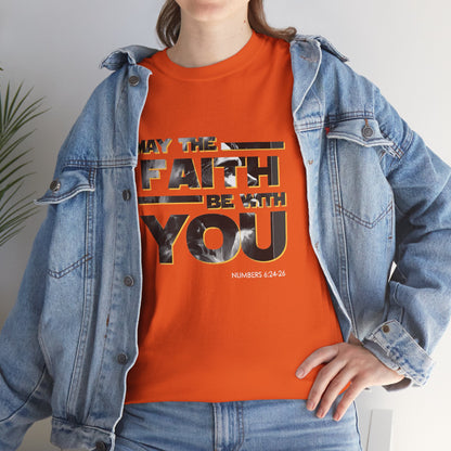 "May The Faith Be With You" Inspirational Graphic T‑Shirt