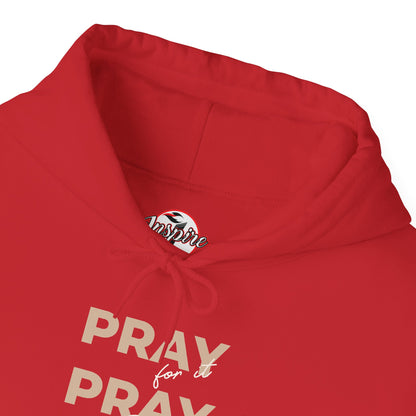"Pray for it, Pray over it, Pray through it" Motivational Pullover Hoodie