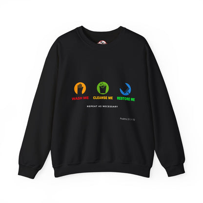 Wash Me, Cleanse Me, Restore Me Motivational Crewneck Sweatshirt