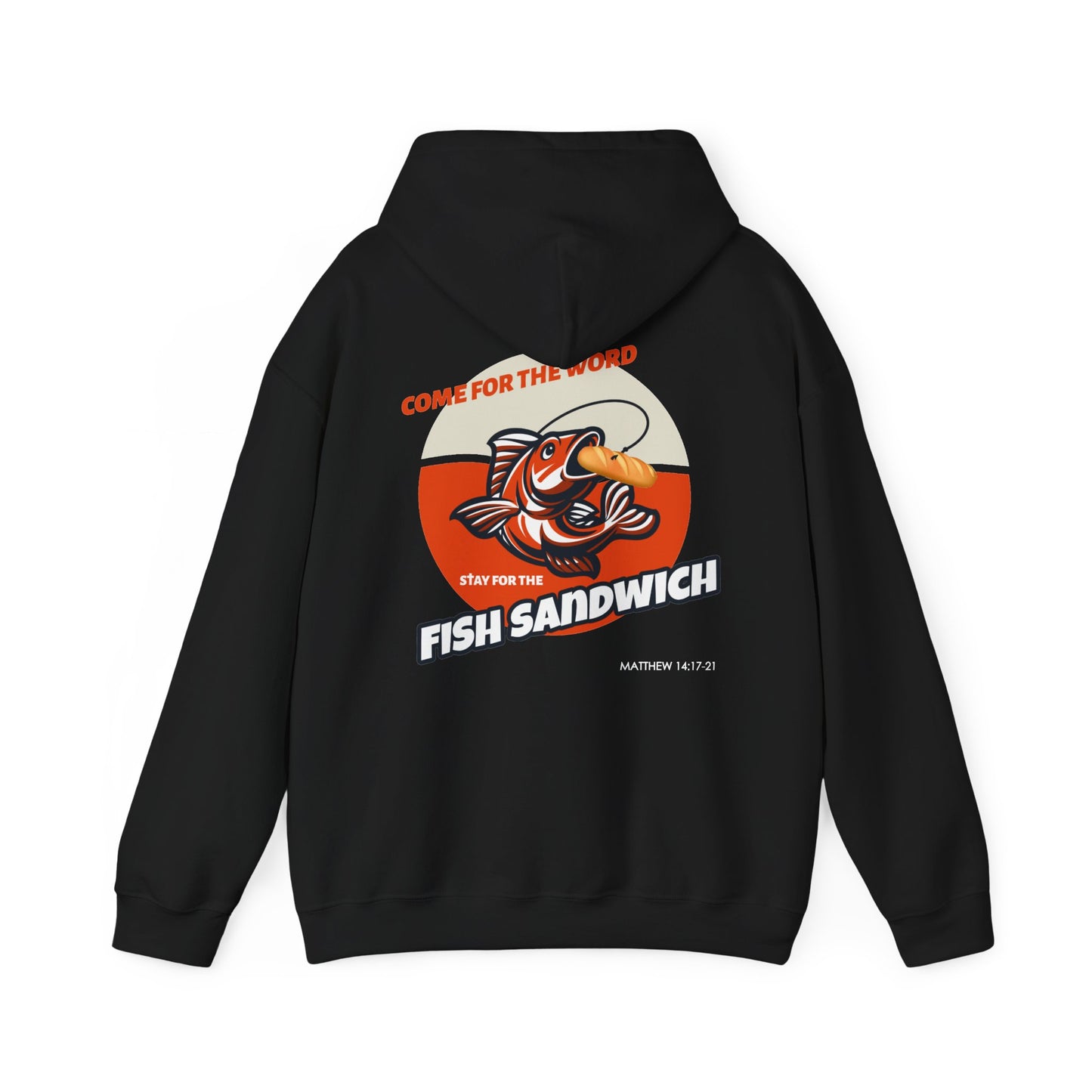 "Come For the Word, Stay for the Fish Sandwich" Inspirational Unisex Pullover Hoodie