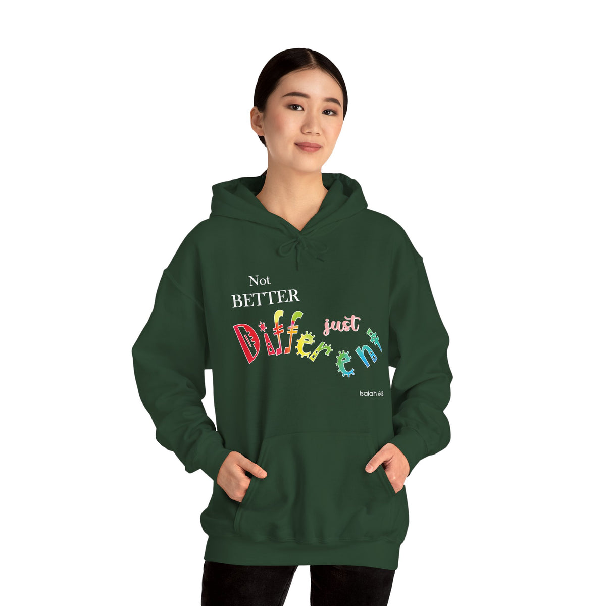 "Not Better, Just Different" Affirmative Pullover Hoodie