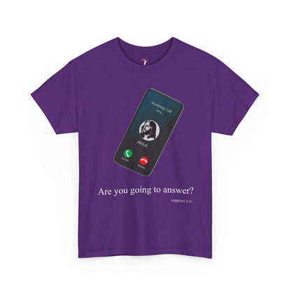 "Are You Going to Answer?" Inspirational Graphic Tee