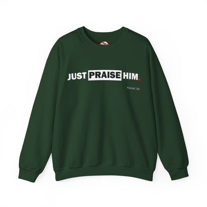 "Just Praise Him" Inspirational Crewneck Sweatshirt