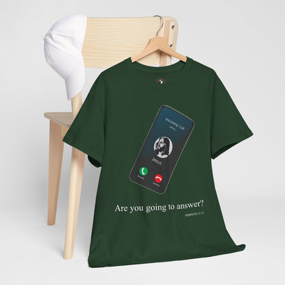 "Are You Going to Answer?" Inspirational Graphic Tee