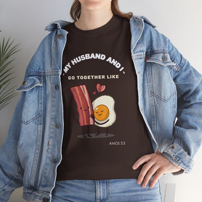 "My Husband and I Go Together Like Bacon & Eggs" Couple Breakfast Graphic Tee