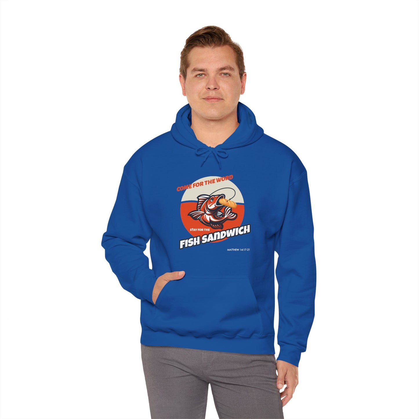 "Come for the Word, Stay for the Fish Sandwich" Graphic Hooded Sweatshirt