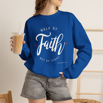 "Walk by Faith, Not by Sight" Motivational Pullover Crewneck Sweatshirt