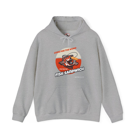 "Come for the Word, Stay for the Fish Sandwich" Graphic Hooded Sweatshirt
