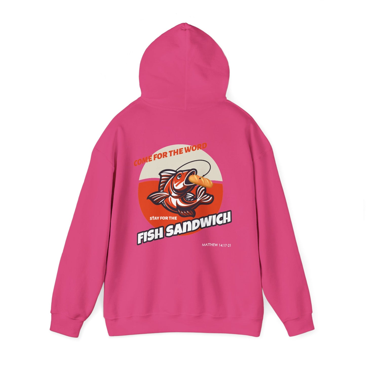 "Come For the Word, Stay for the Fish Sandwich" Inspirational Unisex Pullover Hoodie