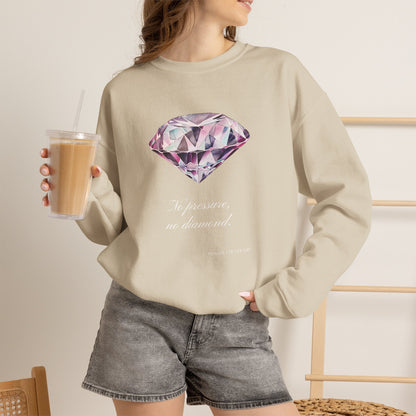 "No Pressure, No Diamond" Inspirational Crewneck Sweatshirt