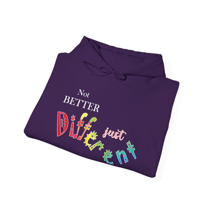 "Not Better, Just Different" Affirmative Pullover Hoodie