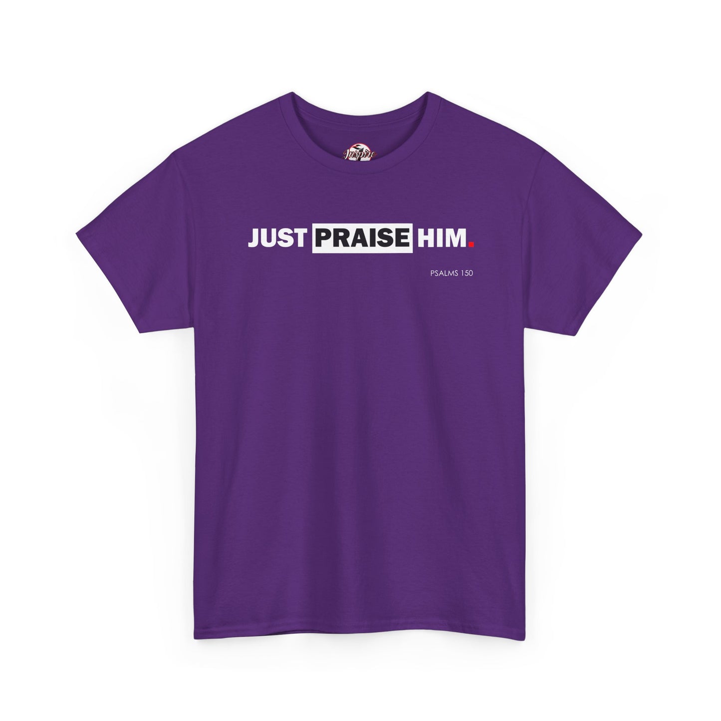 "Just Praise Him" Unisex Inspirational Graphic T‑Shirt