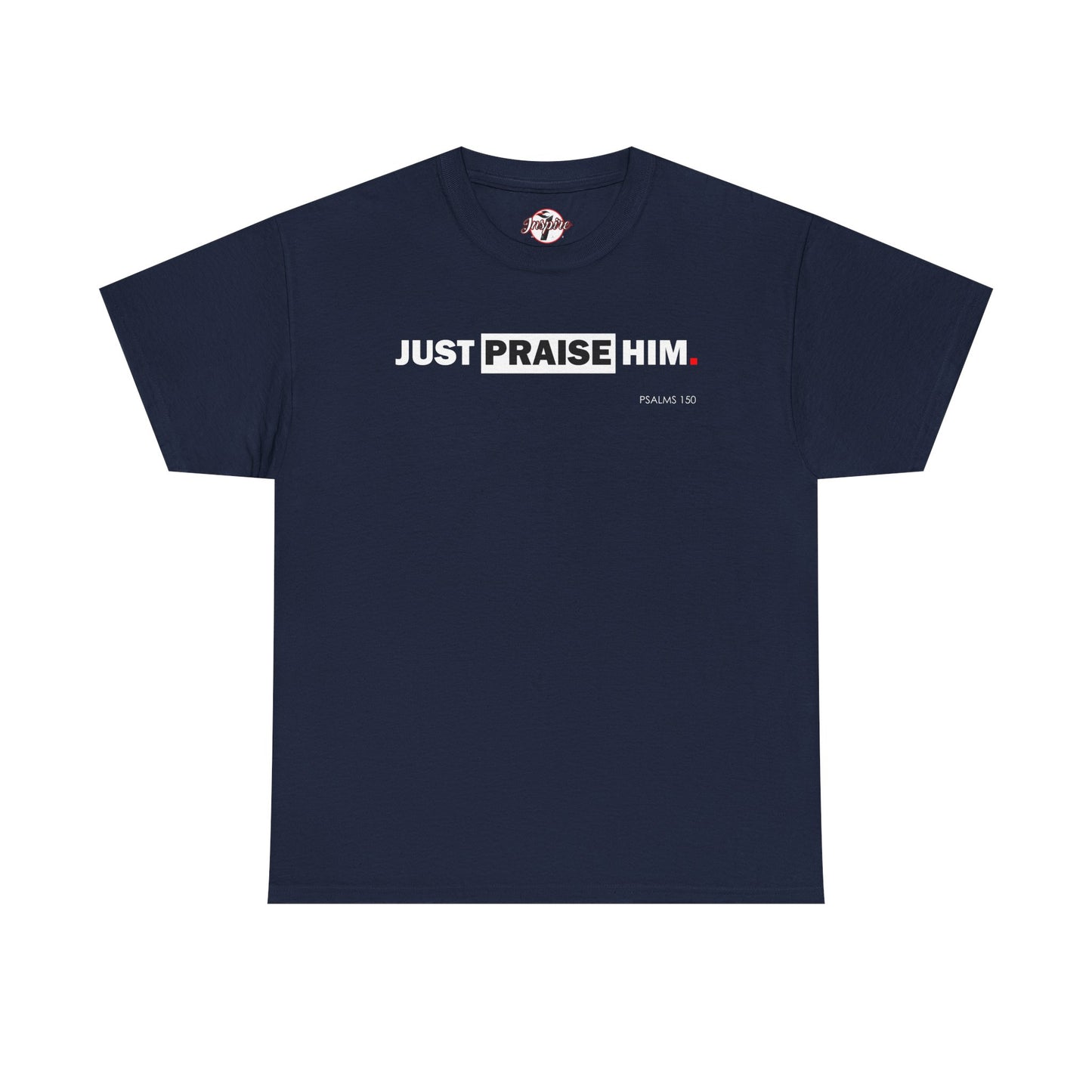 "Just Praise Him" Unisex Inspirational Graphic T‑Shirt