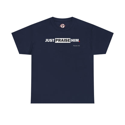 "Just Praise Him" Unisex Inspirational Graphic T‑Shirt