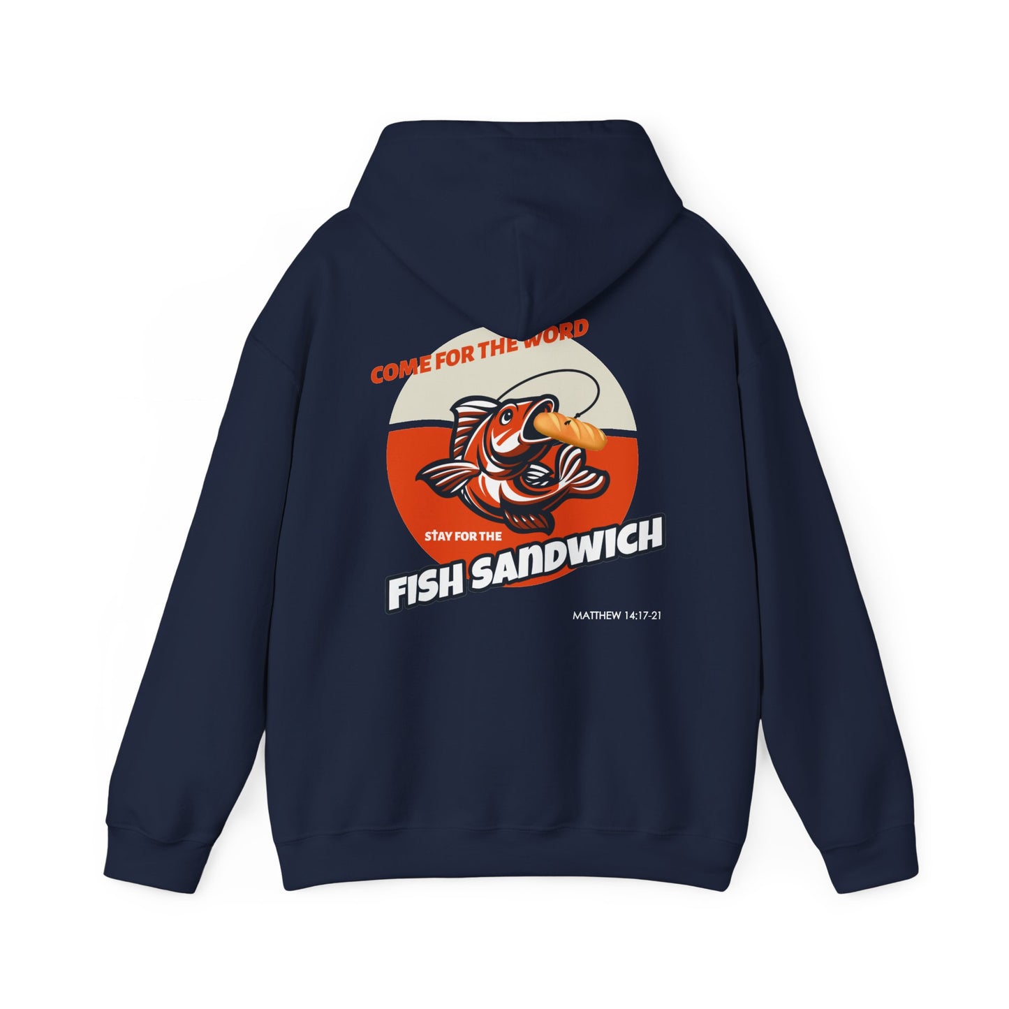 "Come For the Word, Stay for the Fish Sandwich" Inspirational Unisex Pullover Hoodie
