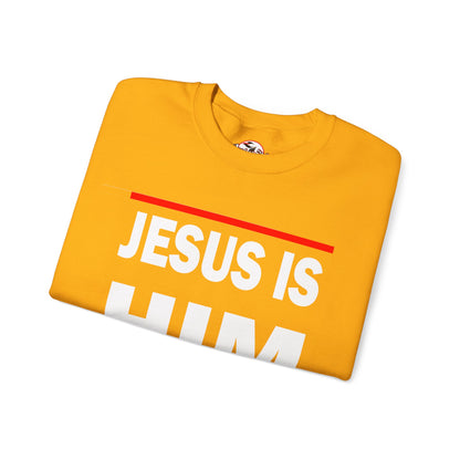 "Jesus Is Him" Inspirational Crewneck Sweatshirt