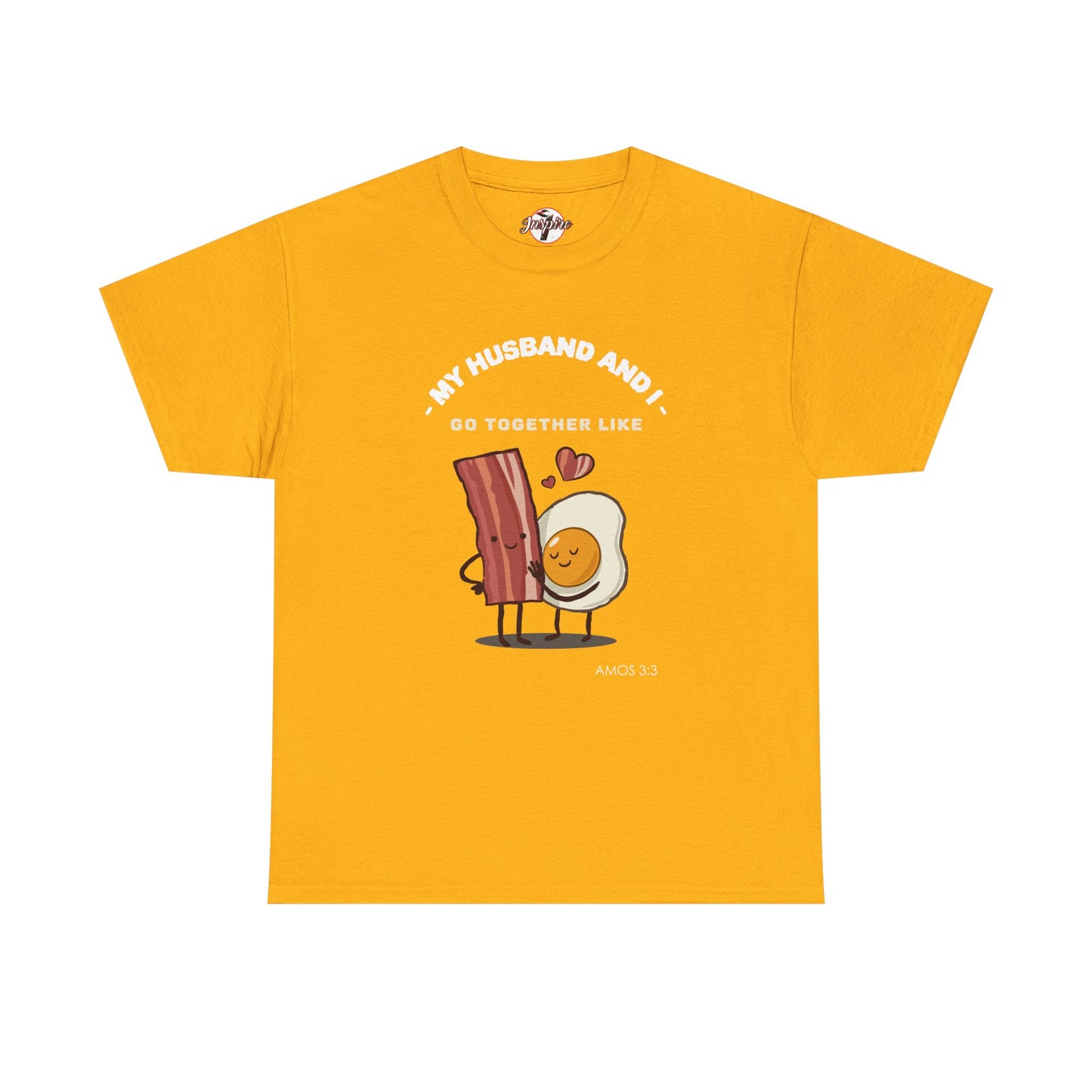"My Husband and I Go Together Like Bacon & Eggs" Couple Breakfast Graphic Tee