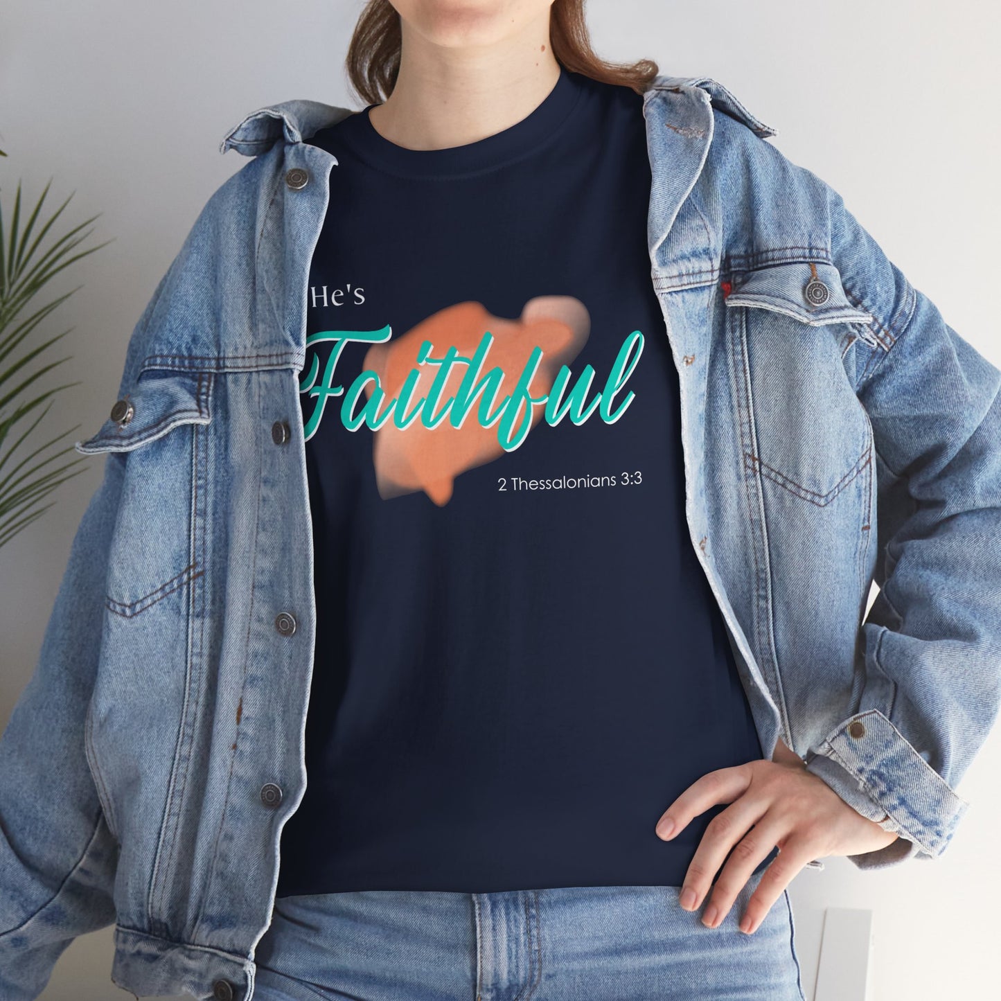 "He’s Faithful" Inspirational Women's T-Shirt