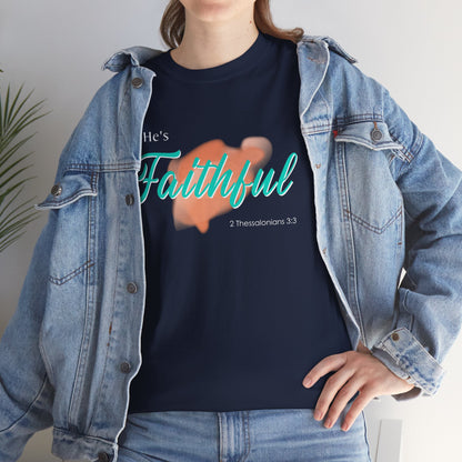"He’s Faithful" Inspirational Women's T-Shirt