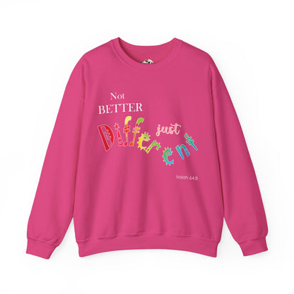 "Not Better, Just Different" Colorful Affirmative Crewneck Sweatshirt