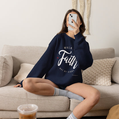 "Walk by Faith, Not by Sight" Motivational Pullover Crewneck Sweatshirt