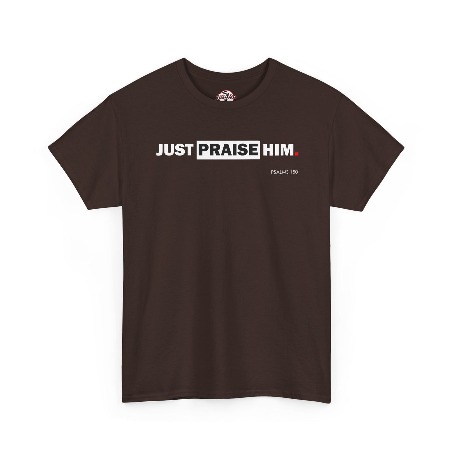 "Just Praise Him" Unisex Inspirational Graphic T‑Shirt