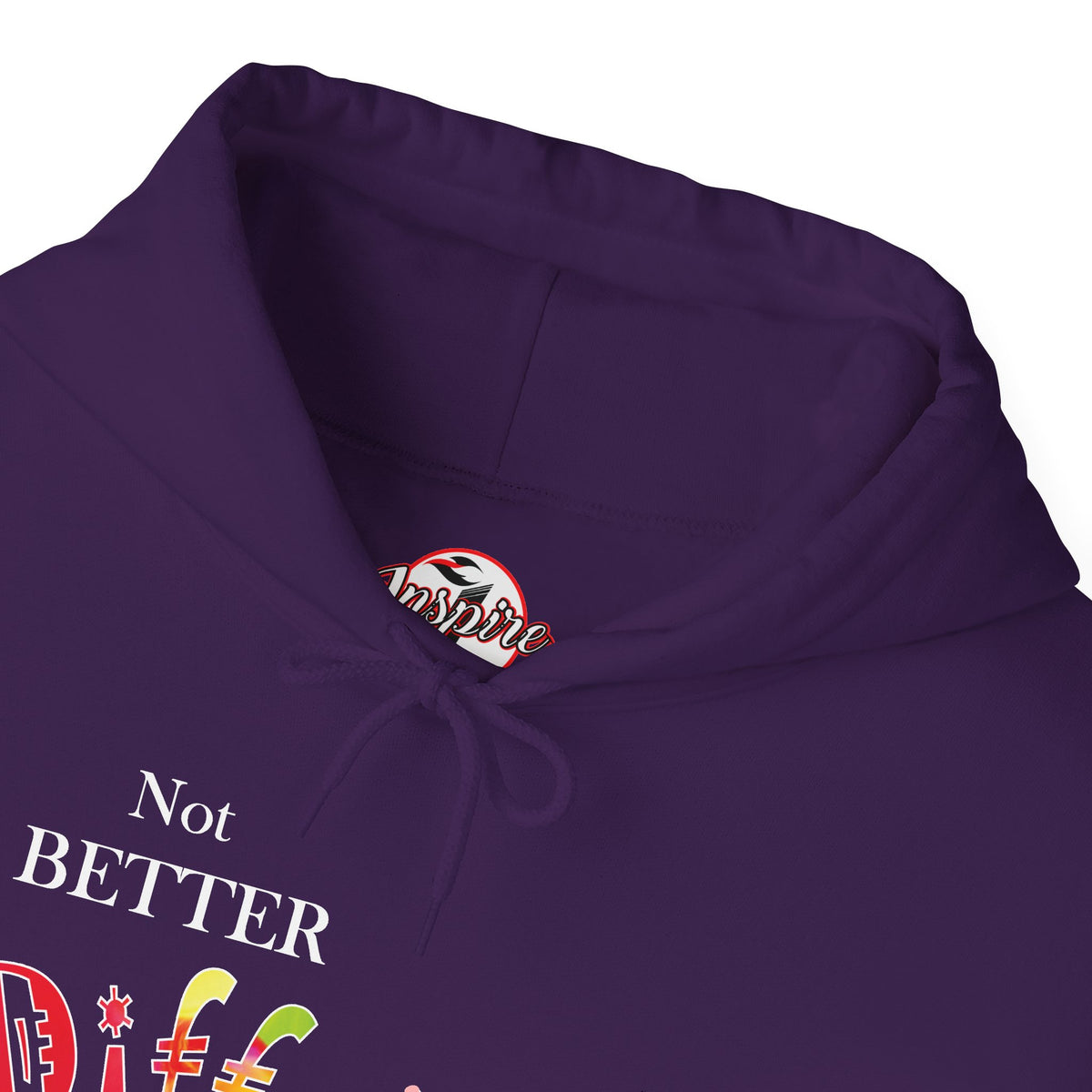 "Not Better, Just Different" Affirmative Pullover Hoodie