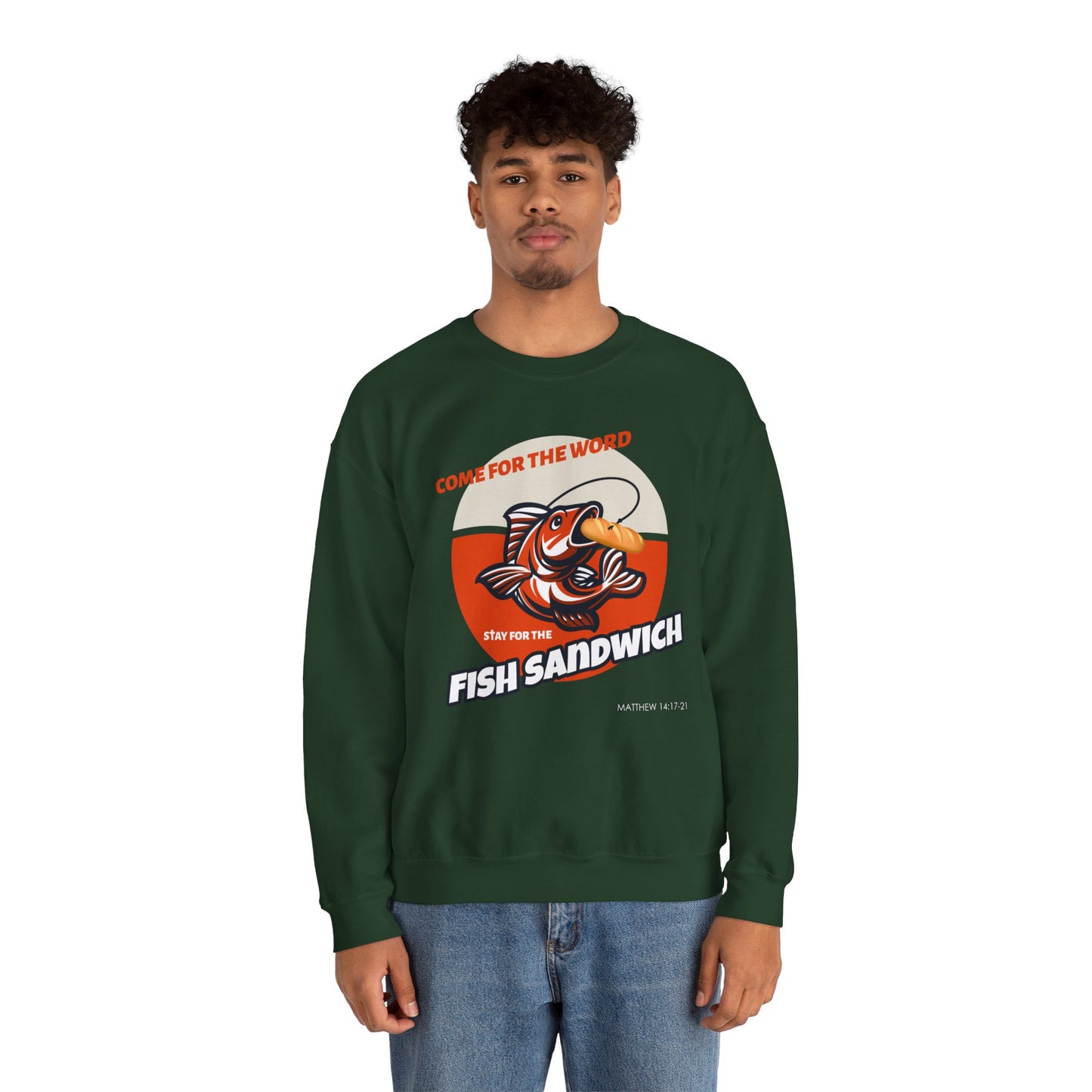 "Come for the Word, Stay for the Fish Sandwich" Crewneck Sweatshirt