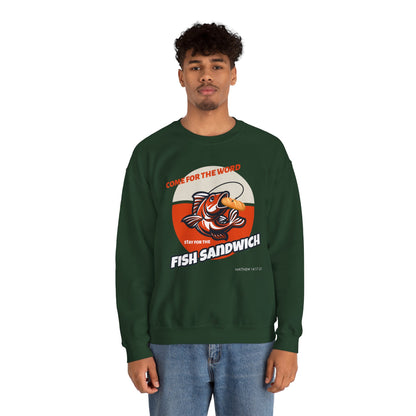 "Come for the Word, Stay for the Fish Sandwich" Crewneck Sweatshirt