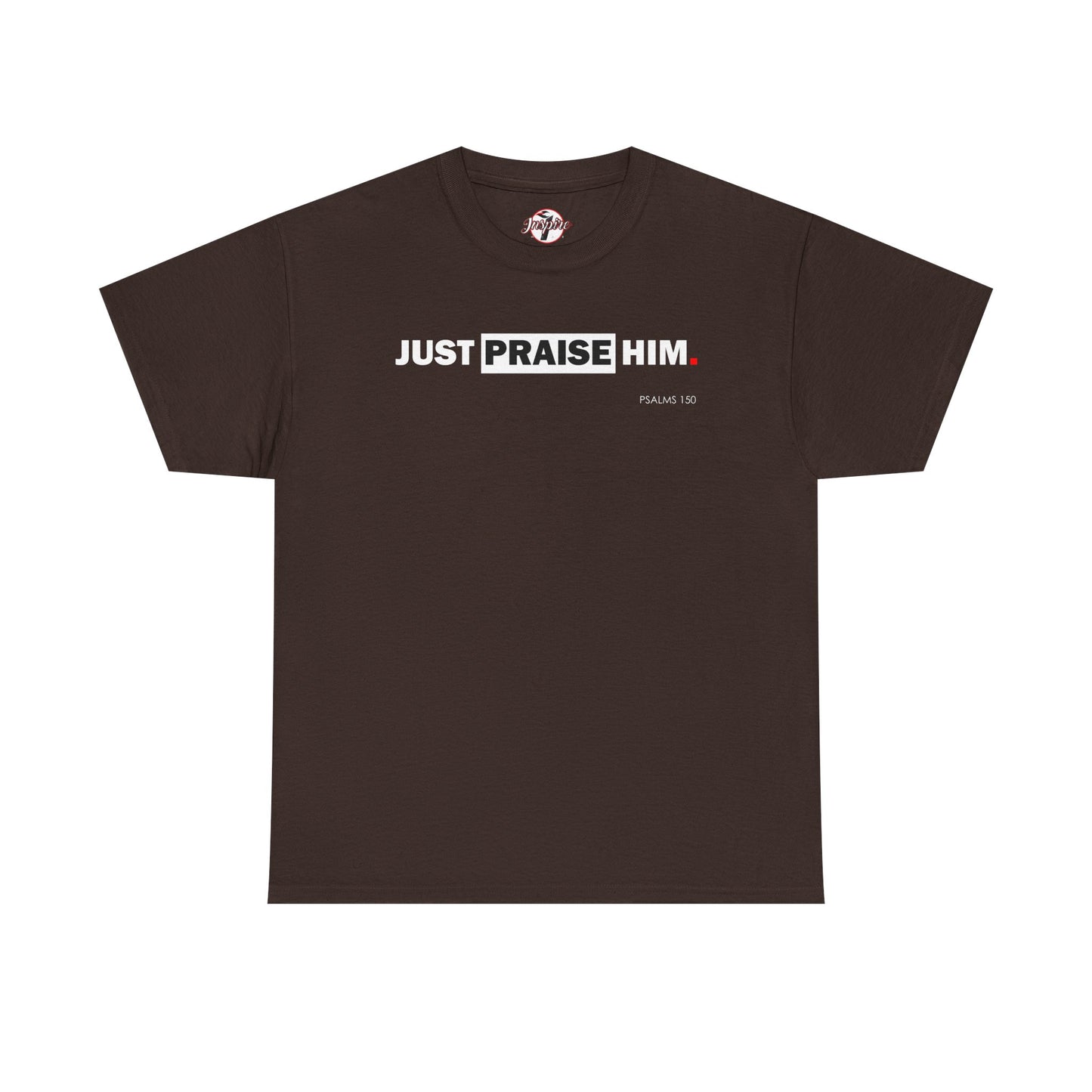 "Just Praise Him" Unisex Inspirational Graphic T‑Shirt